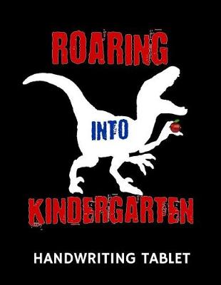 Book cover for Roaring Into Kindergarten Handwriting Tablet