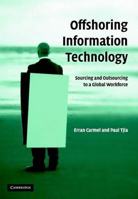 Book cover for Offshoring Information Technology: Sourcing and Outsourcing to a Global Workforce