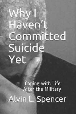 Book cover for Why I Haven't Committed Suicide Yet