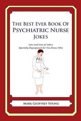 Book cover for The Best Ever Book of Psychiatric Nurse Jokes