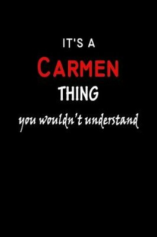 Cover of It's a Carmen Thing You Wouldn't Understandl