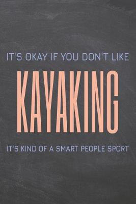 Book cover for It's Okay if you don't like Kayaking
