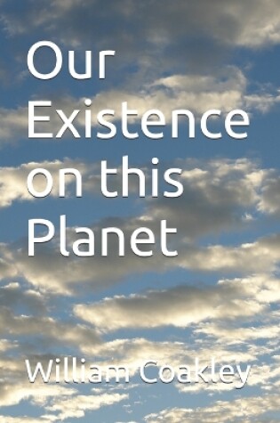 Cover of Our Existence on this Planet