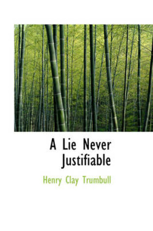 Cover of A Lie Never Justifiable