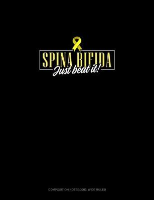 Cover of Spina Bifida Just Beat It