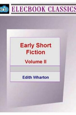Cover of Early Short Fiction Vol II