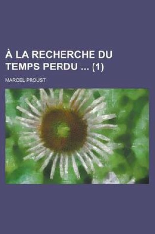 Cover of a la Recherche Du Temps Perdu (1)