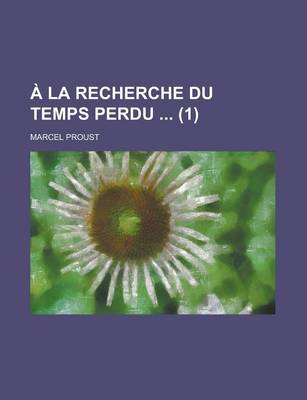 Book cover for a la Recherche Du Temps Perdu (1)