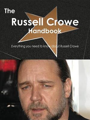 Book cover for The Russell Crowe Handbook - Everything You Need to Know about Russell Crowe