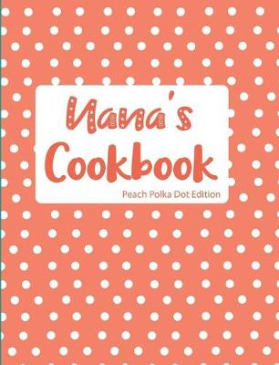 Book cover for Nana's Cookbook Peach Polka Dot Edition