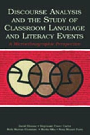 Cover of Discourse Analysis and the Study of Classroom Language and Literacy Events