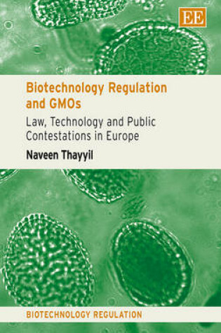 Cover of Biotechnology Regulation and GMOs - Law, Technology and Public Contestations in Europe