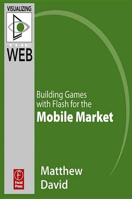 Book cover for Flash Mobile: Building Games with Flash for the Mobile Market