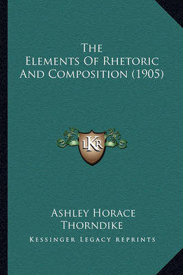 Book cover for The Elements of Rhetoric and Composition (1905)