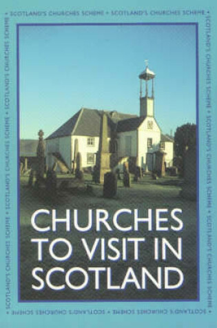 Cover of Churches to Visit in Scotland