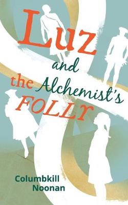 Book cover for Luz and the Alchemist's Folly