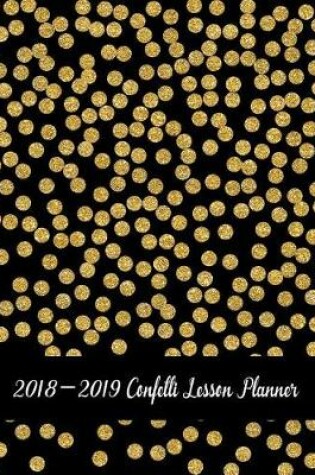 Cover of 2018-2019 Confetti Lesson Planner