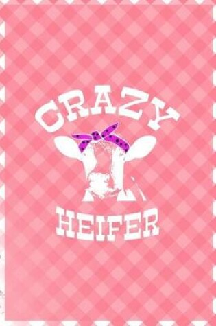 Cover of Crazy Heifer