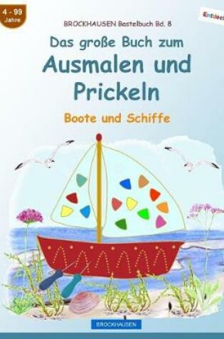Cover of BROCKHAUSEN Bastelbuch Bd. 8 - Das große Buch zum Ausmalen und Prickeln