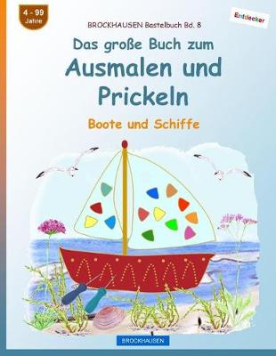 Cover of BROCKHAUSEN Bastelbuch Bd. 8 - Das große Buch zum Ausmalen und Prickeln