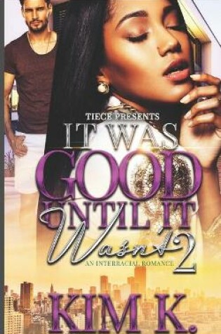 Cover of It Was Good Until It Wasn't 2