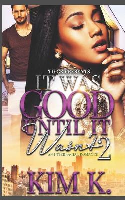 Book cover for It Was Good Until It Wasn't 2