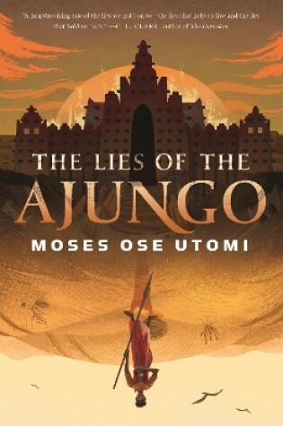 Cover of The Lies of the Ajungo