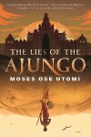 Book cover for The Lies of the Ajungo