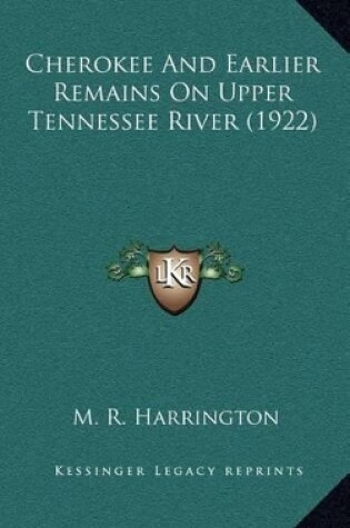 Cover of Cherokee and Earlier Remains on Upper Tennessee River (1922)