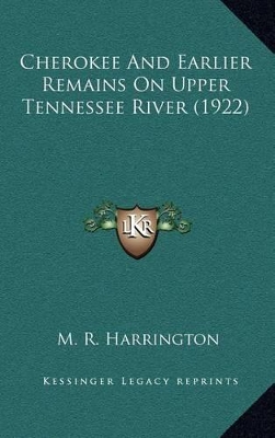 Book cover for Cherokee and Earlier Remains on Upper Tennessee River (1922)