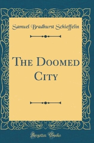 Cover of The Doomed City (Classic Reprint)