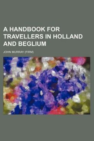 Cover of A Handbook for Travellers in Holland and Beglium