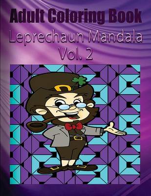 Book cover for Adult Coloring Book: Leprechaun Mandala, Volume 2