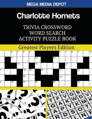 Book cover for Charlotte Hornets Trivia Crossword Word Search Activity Puzzle Book