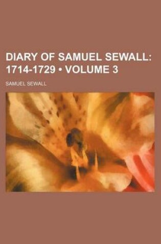 Cover of Diary of Samuel Sewall (Volume 3); 1714-1729