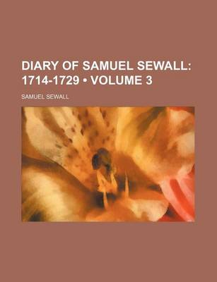 Book cover for Diary of Samuel Sewall (Volume 3); 1714-1729