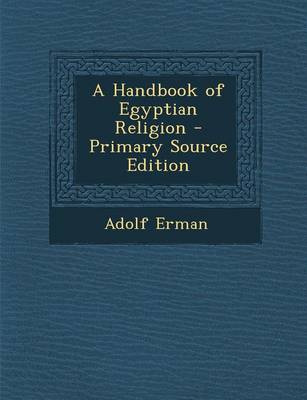 Book cover for A Handbook of Egyptian Religion - Primary Source Edition