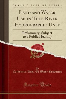 Book cover for Land and Water Use in Tule River Hydrographic Unit