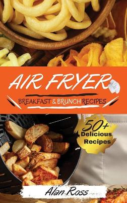 Cover of Air Fryer Breakfast and Brunch Recipes