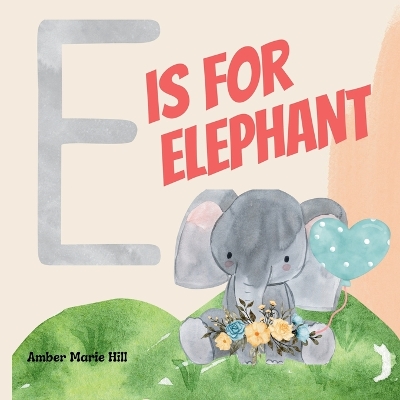 Book cover for E Is For Elephant