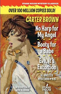 Book cover for No Harp for My Angel / Booty for a Babe / Eve, It's Extortion