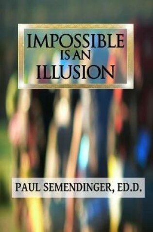 Cover of Impossible Is an Illusion