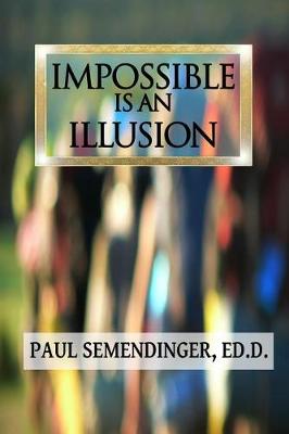 Book cover for Impossible Is an Illusion