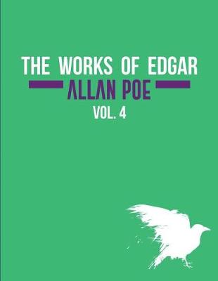Book cover for The Works of Edgar Allan Poe In Five Volumes. Vol. 4