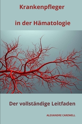 Book cover for Krankenpfleger in der Hämatologie Der vollständige Leitfaden