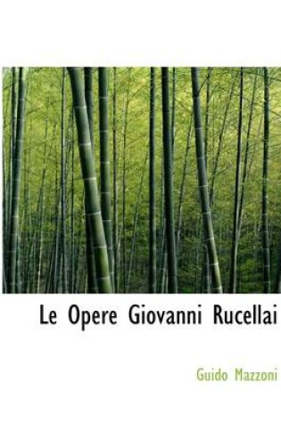 Cover of Le Opere Giovanni Rucellai