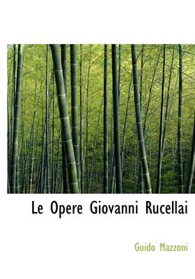 Book cover for Le Opere Giovanni Rucellai