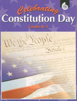 Cover of Celebrating Constitution Day, Grades K-3