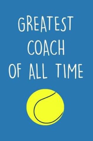 Cover of Greatest Tennis Coach Journal