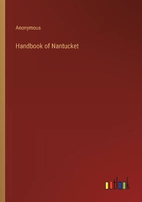 Book cover for Handbook of Nantucket